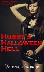 Hubby's Halloween Hell (An Erotic Femdom Cuckold Adventure) - Veronica Savage.jpg