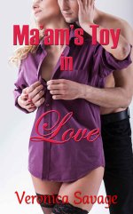 Ma'am's Toy in Love (A Femdom Erotic Romance) (A Ma'am's Love Book 2) - Veronica Savage.jpg