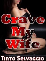 Crave My Wife_ Girlfriend Sharing. Submissive Hotwif First Time Cuckolding by Her Boss - Tinto...jpg