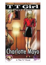 0930 TT Girl – Part One by Charlotte Mayo.jpg 0930 TT Girl – Part One by Charlotte Mayo.jpg