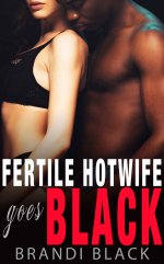 Black, Brandi - Fertile hotwife goes black.jpeg Black, Brandi - Fertile hotwife goes black.jpeg